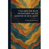 Goa and the Blue Mountains; or, Six Months of Sick Leave