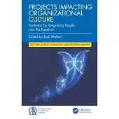 Projects Impacting Organizational Culture: Evolution by Integrating People Into the Equation