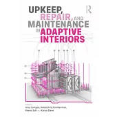 Upkeep, Repair, and Maintenance in Adaptive Interiors