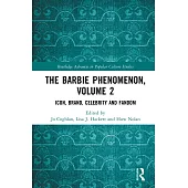 The Barbie Phenomenon, Volume 2: Icon, Brand, Celebrity and Fandom