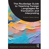 The Routledge Guide to Teaching Foreign Languages for Translation and Interpreting