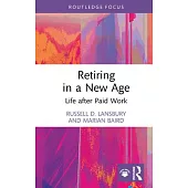 Retiring in a New Age: Life After Paid Work