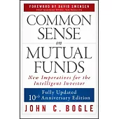 Common Sense on Mutual Funds, Updated 10th Anniversary Edition
