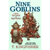Nine Goblins: A Novella