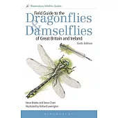 Field Guide to the Dragonflies and Damselflies of Great Britain and Ireland: Sixth Edition