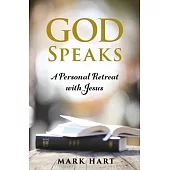 God Speaks: A Personal Retreat with Jesus