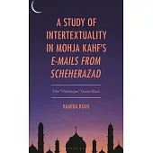 A Study of Intertextuality in Mohja Kahf’s E-Mails from Scheherazad: The Odalisque
