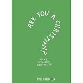 Are You a Christian?: Many Opinions, One Truth