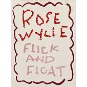 Rose Wylie. Flick and Float: Cat. Zentrum Paul Klee Bern