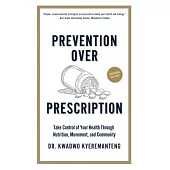 Prevention Over Prescription