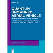Quantum Unmanned Aerial Vehicle: Achieving Cybersecurity and AI Strategies
