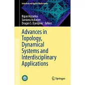 Advances in Topology, Dynamical Systems and Interdisciplinary Applications