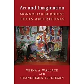 Art and Imagination: Mongolian Buddhist Texts and Rituals