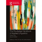 The Routledge Handbook of Applied Linguistics: Volume Two
