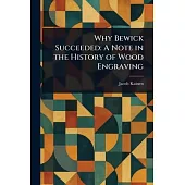 Why Bewick Succeeded: A Note in the History of Wood Engraving