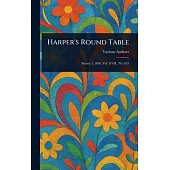 Harper’s Round Table
