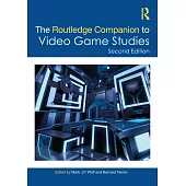 The Routledge Companion to Video Game Studies