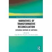 Narratives of Transformative Reconciliation: Exploring Contours of Happiness