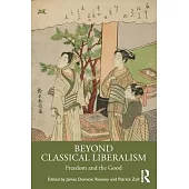 Beyond Classical Liberalism: Freedom and the Good