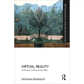 Virtual Reality: Architecture, Culture, and the Body
