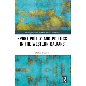 Sports Policy and Politics in the Western Balkans