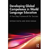 Developing Global Competence in World Language Education: A Four-Step Framework for Success