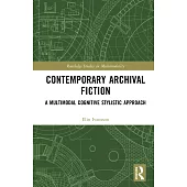 Contemporary Archival Fiction: A Multimodal Cognitive Stylistic Approach
