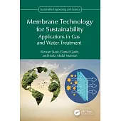 Membrane Technology for Sustainability: Applications in Gas and Water Treatment