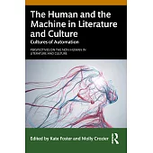 The Human and the Machine in Literature and Culture: Cultures of Automation