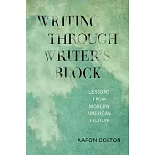 Writing Through Writer’s Block: Lessons from Modern American Fiction