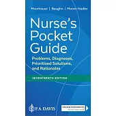 Nurse’s Pocket Guide: Problems, Diagnoses, Prioritized Solutions, and Rationales