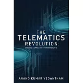The Telematics Revolution: Driving Connectivity and Insights