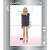 New Humans: Memories of the Future