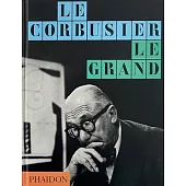Le Corbusier: Le Grand