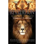 Revelation Questions Answered: Promised Before the World Began