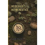 Heidegger’s Hermeneutics