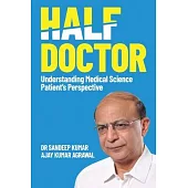 Half Doctor: Understanding Medical Science: Patient’s Perspective