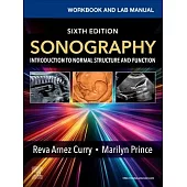 Workbook and Lab Manual for Sonography: Introduction to Normal Structure and Function