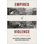Empires of Violence: Massacre in a Revolutionary Age