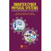 Smarter Cyber Physical Systems: Enabling Methodologies and Applications
