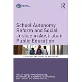 School Autonomy Reform and Social Justice in Australian Public Schooling