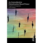 An Intersubjective Mentalization-Based Primer: Empathy as Competence
