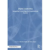 Digital Leadership: Integrating Technology for Organizational Success