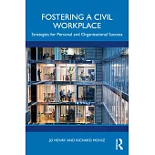 Fostering a Civil Workplace: Strategies for Personal and Organizational Success
