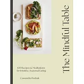 Eat with Intention: Revised and Updated - A Mindful Guide to Cultivating Healthy, Year-Round Eating Habits