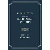 The Smithsonian Book of Presidential Speeches