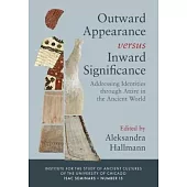 Outward Appearance Versus Inward Significance: Addressing Identities Through Attire in the Ancient World