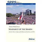 Solidarity of the Shaken: On the Collective Subject of the Belarusian Revolution of 2020