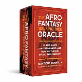 The Afro Fantasy Walking Tree Oracle: Plant Allies, Ancestor Magic, and Healing through Ritual and Ceremony