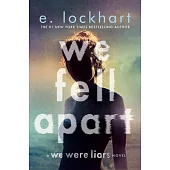 We Fell Apart: A We Were Liars Novel
